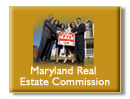 Make sure your agent is licensed by the Maryland Real Estate Commission.