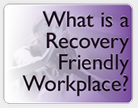 what is a recovery friendly workplace